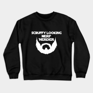 Scruffy Looking Nerf Herder Beard (White) Crewneck Sweatshirt